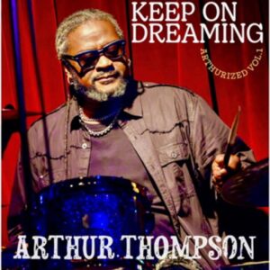 Keep on Dreaming: Arthurized, Volume 1
